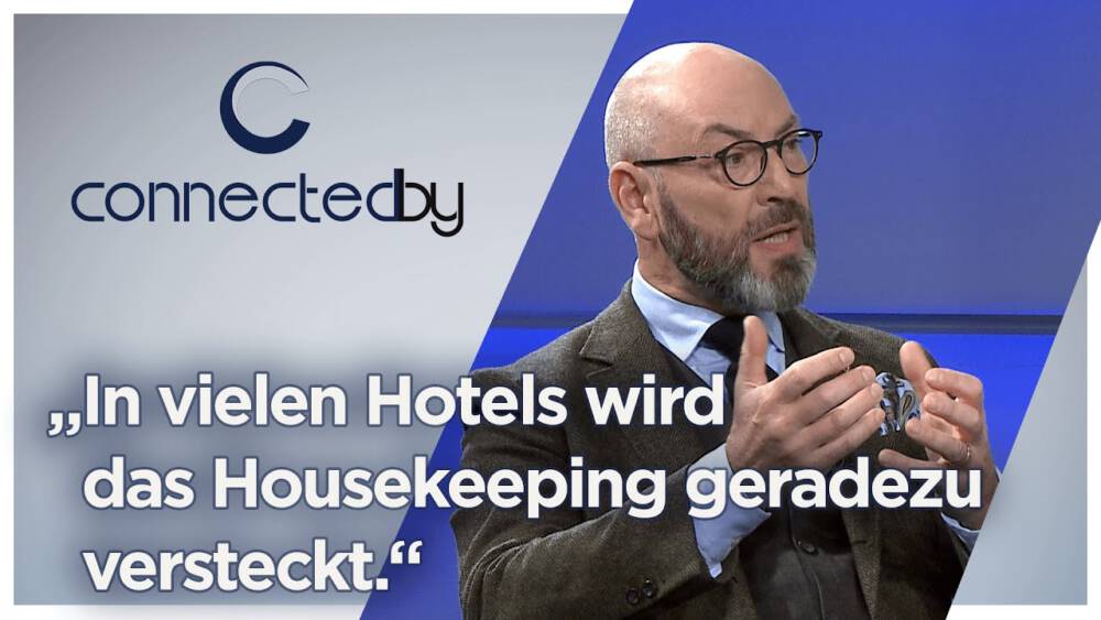 „In vielen Hotels wird das Housekeeping geradezu versteckt.“ – Jens Rosenbaum – connectedby